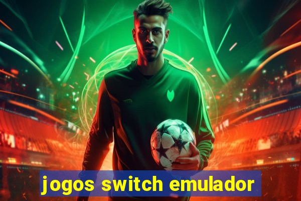 jogos switch emulador